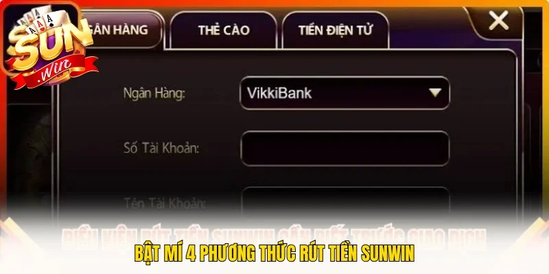 Bật mí 4 phương thức rút tiền SUNWIN
