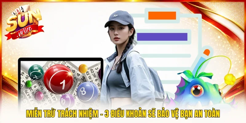 Miễn Trừ Trách Nhiệm - 3 Điều Khoản Sẽ Bảo Vệ Bạn An Toàn