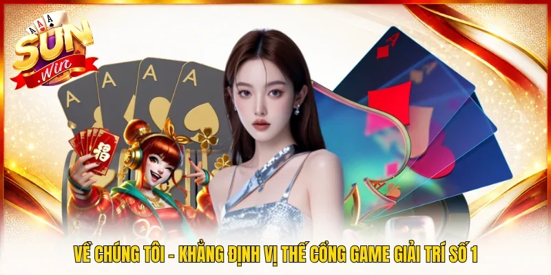 Về Chúng Tôi – Khẳng Định Vị Thế Cổng Game Giải Trí Số 1