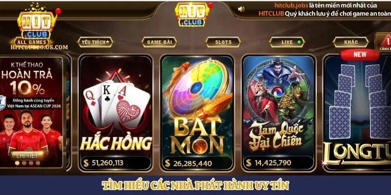 Tìm hiểu các nhà phát hành uy tín